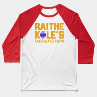 Raithe koles smugglers crew Baseball T-Shirt